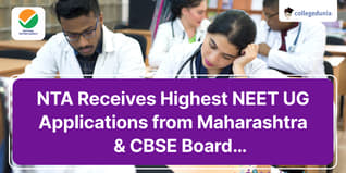 NTA Receives Highest NEET UG Applications from Maharashtra State Board and over 5.51 Lakh Applications from CBSE Board; Check Details Here
